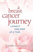 From Stage Zero Breast Cancer Patient to Author: The writing of “A Breast Cancer Journey”