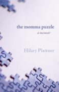How Writing a Memoir Changed My Writing Practice By Hilary Plattner