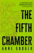 THE FIFTH CHAMBER by Anne Gudger: Exclusive Excerpt