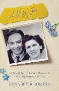 EXCERPT: All for You: A World War II Family Memoir of Love, Separation, and Loss 