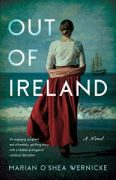 Out of Ireland : Turning Family Lore into Fiction