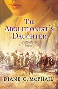 Interview with Diane C. McPhail, author of THE ABOLITIONIST’S DAUGHTER