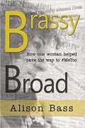 Excerpt of Brassy Broad: How one Journalist Helped Pave the way to #MeToo