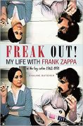 On Writing my Memoir Freak Out, My Life with Frank Zappa