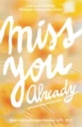 Why We Wrote Miss You Already