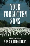 On Writing Your Forgotten Sons by Anne Montgomery