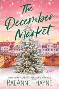 The December Market by RaeAnne Thayne, EXCERPT