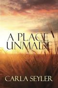 Inspiration for my Book A Place Unmade