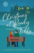 CHRISTMAS AT REEDY FALLS by Elizabeth Sumner Wafler: Excerpt