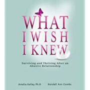Writing What I Wish I Knew: Surviving and Thriving After an Abusive Relationship