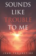 I Had to Write the Story, By Jean Trounstine