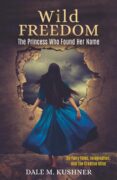 You Are the Heroine You’ve Been Waiting For by Dale M. Kushner