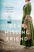 How Dear Missing Friend Came to Be by Susan McGuirk