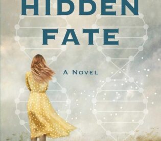 Seeds & Roots of A Hidden Fate By Carol Efron