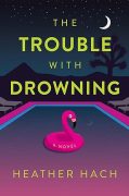 Heather Hach interviews Kat Lamb of THE TROUBLE WITH DROWNING
