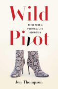 On Writing Wild Pivot: Notes from a Political Life Rewritten by Jen Thompson
