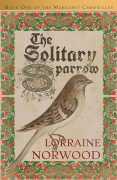 INSPIRATION FOR THE SOLITARY SPARROW:  I DIDN’T MAKE THE BOOK. THE BOOK MADE ME.