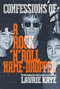 Confessions of a Rock ‘n’ Roll Name-Dropper: My Life Leading Up to John Lennon’s Last Interview