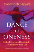 Coming Home to the Body: The Inspiration Behind Dance of Oneness