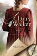 On Writing Solitary Walker: A Novel of Mary Wollstonecraft by N.J. Mastro