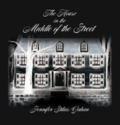 On Writing The House in the Middle of the Street by Jennifer Sklias-Gahan
