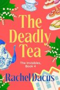 Why I Wrote The Deadly Tea by Rachel Dacus