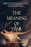 Past is Present: The Inspiration for The Meaning of Fear