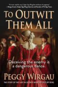 TO OUTWIT THEM ALL by Peggy Wirgau: EXCERPT