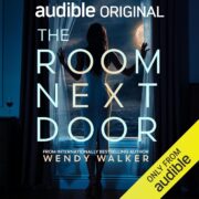 Behind The Room Next Door by Wendy Walker