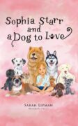 On Writing Sophia Starr and a Dog to Love