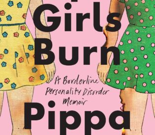 The Creation of Paper Girls Burn: A Borderline Personality Disorder Memoir by Pippa Scott