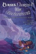 How an Anthology of Angry Witches Came to Be by Jamie Ryu and M.B. Thurman
