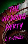 Excerpt: The Wedding Party by L. R. Jones
