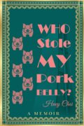 From Family Silence to Storytelling: Huey Choi on Loss, Identity, Food, and Who Stole My Pork Belly?