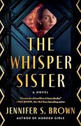 The Whisper Sister by Jennifer S. Brown: Excerpt