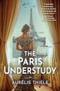 The Paris Understudy by Aurelie Thiele, Excerpt