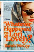 Whatever Happened To Lori Lovely? by Sarah McCoy: Excerpt
