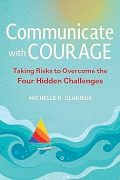 How I Learned to be a More Courageous Communicator