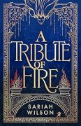 Sariah Wilson on Writing A Tribute of Fire