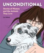 UNCONDITIONAL: Stories of Women and the Animals They Love: EXCERPT