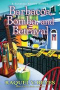 Barbacoa, Bomba, and Betrayal by Raquel V. Reyes: Excerpt