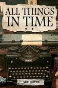 Interview with Sue Buyer and excerpt of ALL THINGS IN TIME