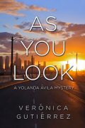 Character interviews: Veronica Gutierrez interviews Yolanda Avila from AS YOU LOOK