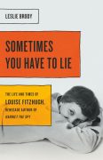 SOMETIMES YOU HAVE TO LIE: EXCERPT