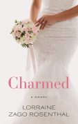 CHARMED by Lorraine Zago Rosenthal: Excerpt