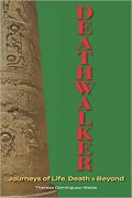 Excerpt from DEATHWALKER -Journeys of Life, Death & Beyond