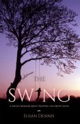 On Writing “The Swing”: Reflections of a Reluctant Memoirist