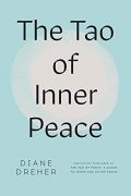 Writing and My Search for a Balance of East and West By Diane Dreher, author of The Tao of Inner Peace