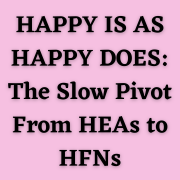 HAPPY IS AS HAPPY DOES: The Slow Pivot From HEAs to HFNs