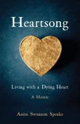 Excerpt of Heartsong: Living with a Dying Heart: A Memoir